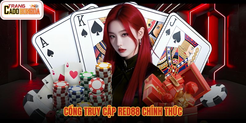 cong-truy-cap-red88-chinh-thuc cong-truy-cap-red88-chinh-thuc