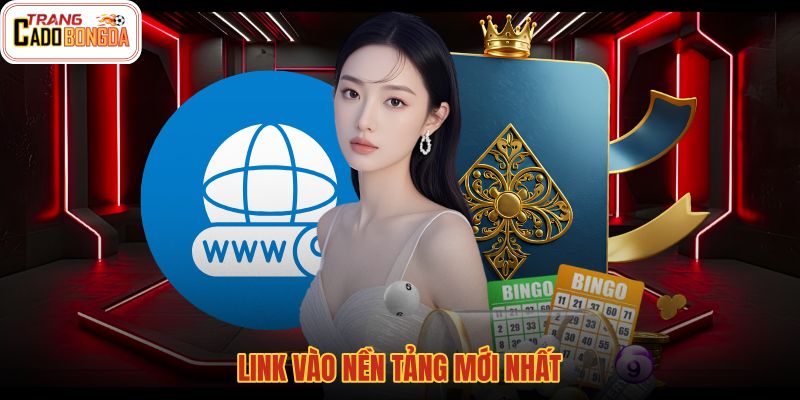 link-vao-nen-tang-moi-nhat link-vao-nen-tang-moi-nhat